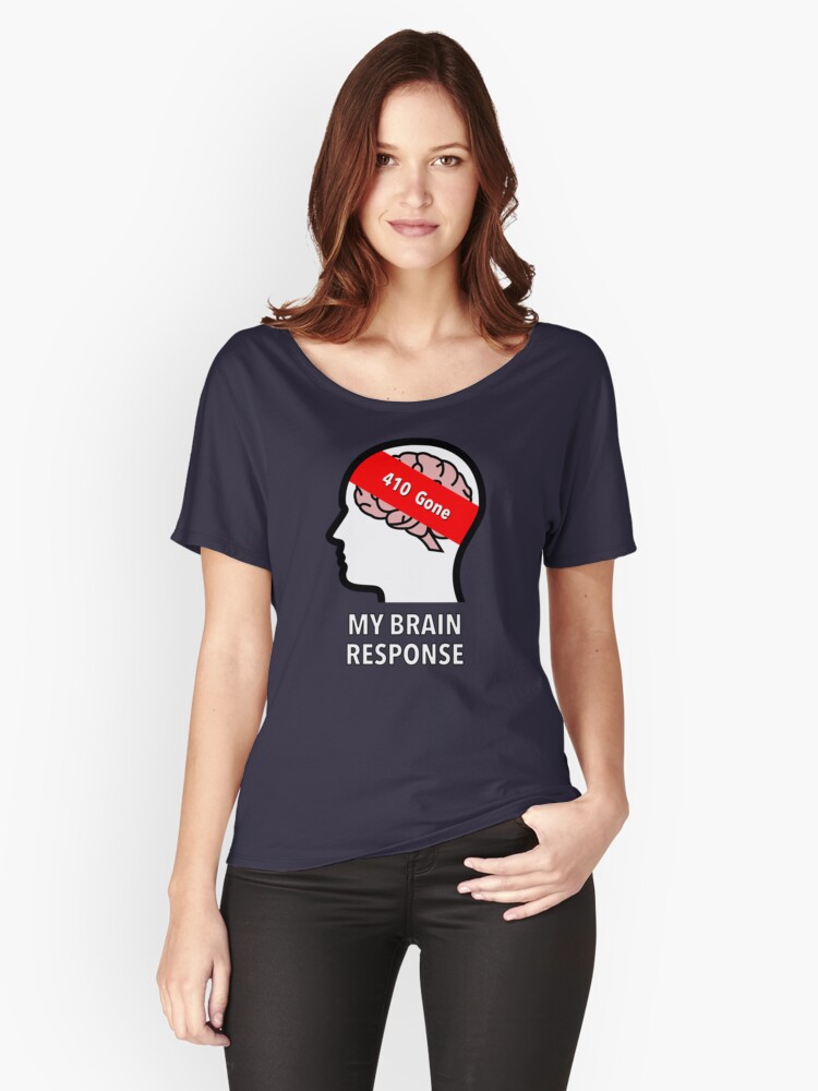 My Brain Response: 410 Gone Relaxed Fit T-Shirt product image
