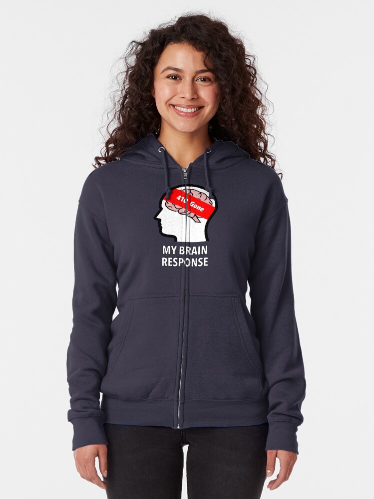 My Brain Response: 410 Gone Zipped Hoodie product image