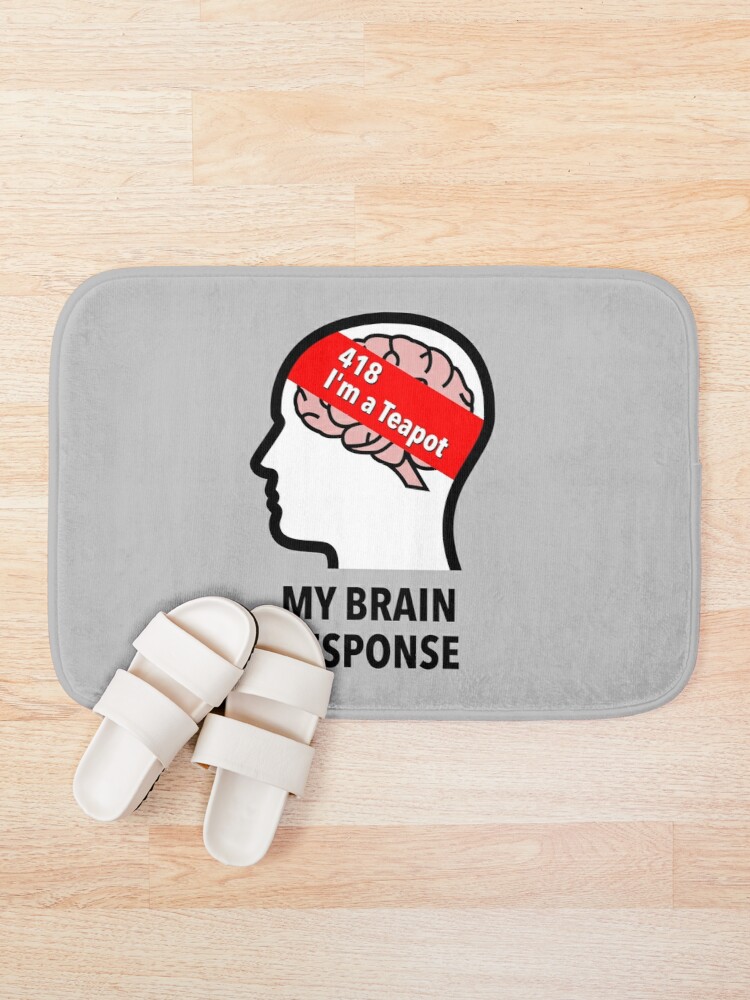 My Brain Response: 418 I am a Teapot Bath Mat product image