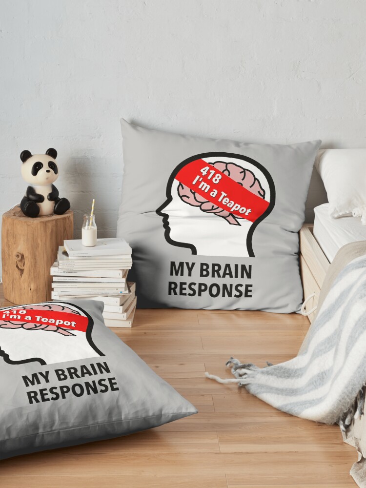 My Brain Response: 418 I am a Teapot Floor Pillow product image
