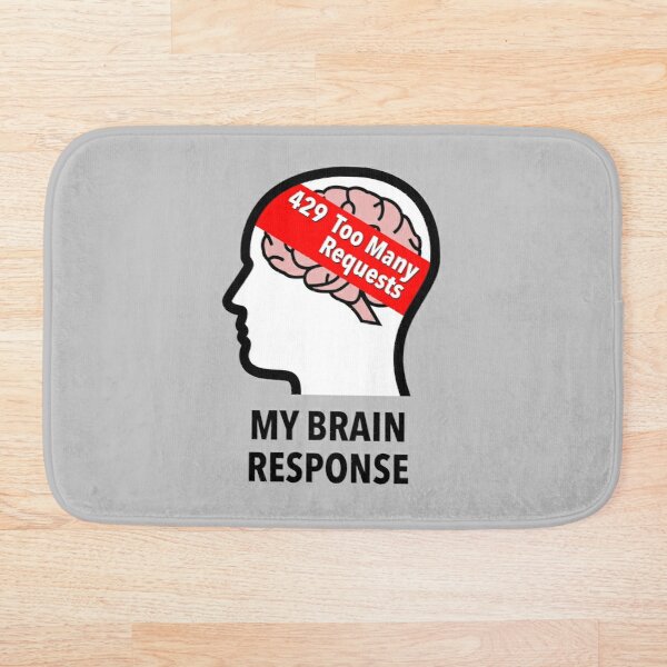 My Brain Response: 429 Too Many Requests Bath Mat product image