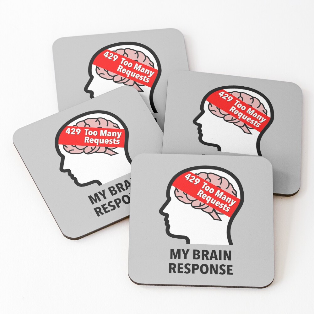 My Brain Response: 429 Too Many Requests Coasters (Set of 4) product image