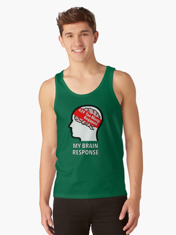 My Brain Response: 429 Too Many Requests Classic Tank Top product image