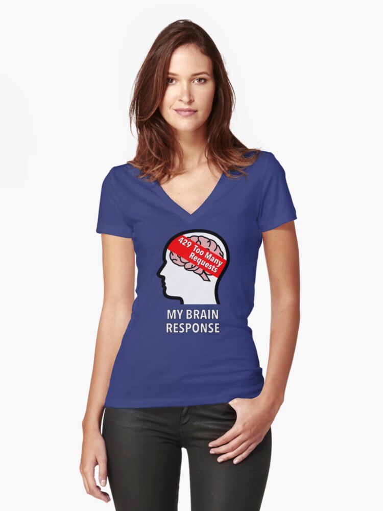 My Brain Response: 429 Too Many Requests Fitted V-Neck T-Shirt product image