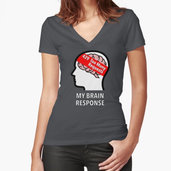 My Brain Response: 429 Too Many Requests Fitted V-Neck T-Shirt product image