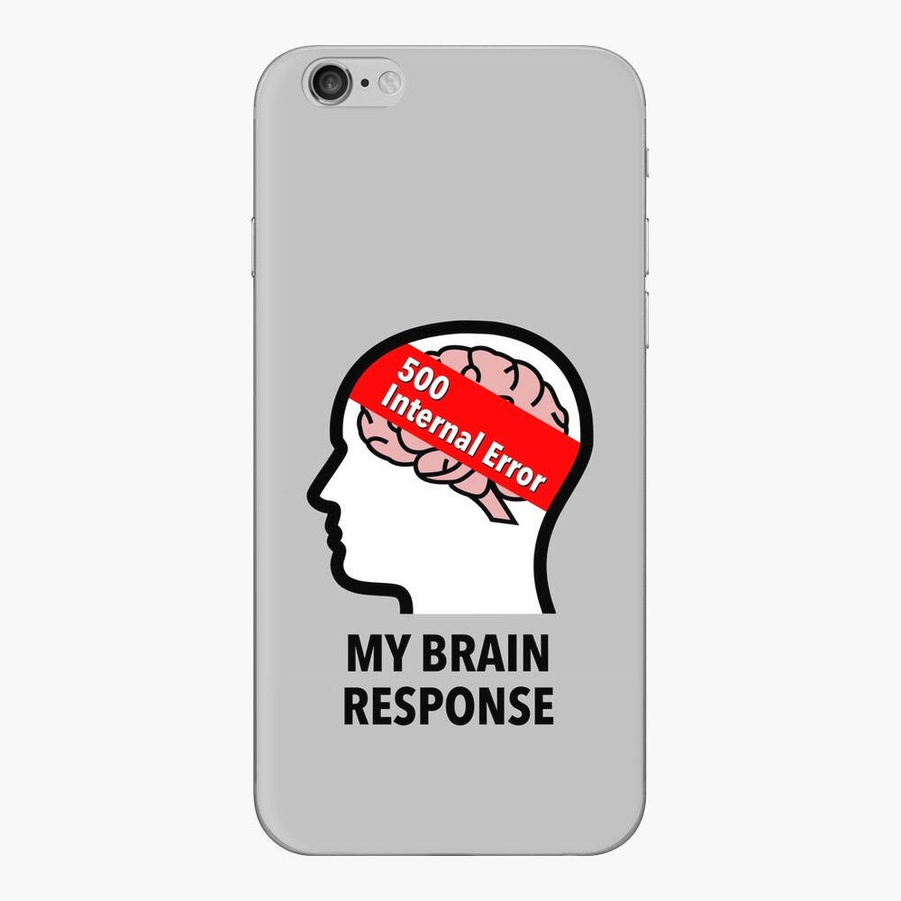 My Brain Response: 500 Internal Error iPhone Skin product image
