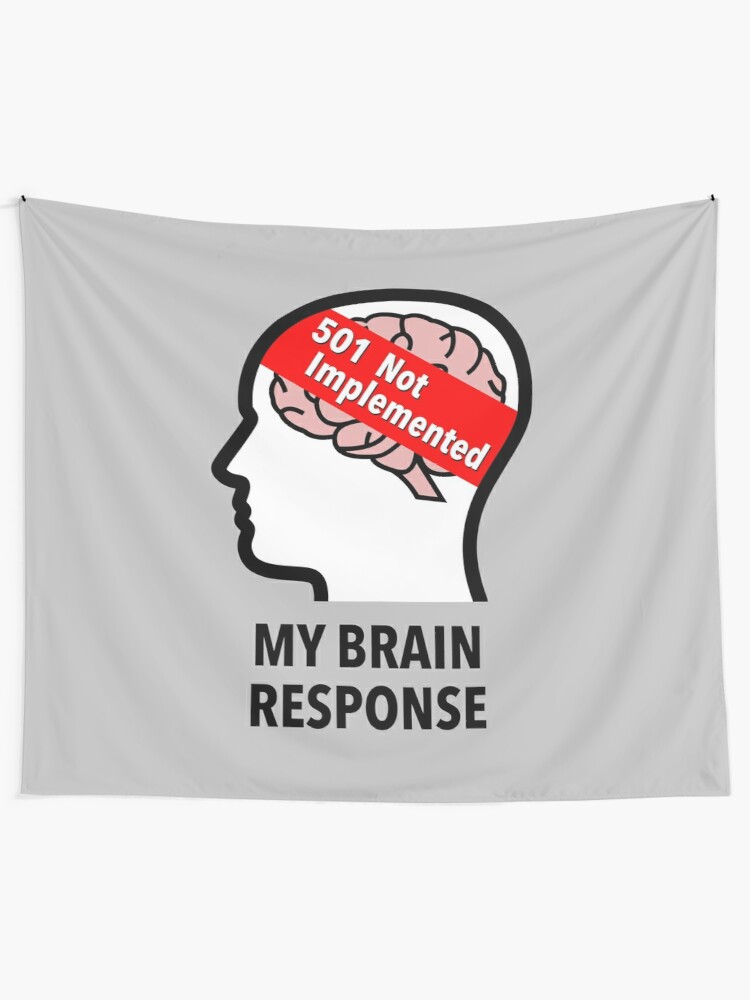 My Brain Response: 501 Not Implemented Wall Tapestry product image