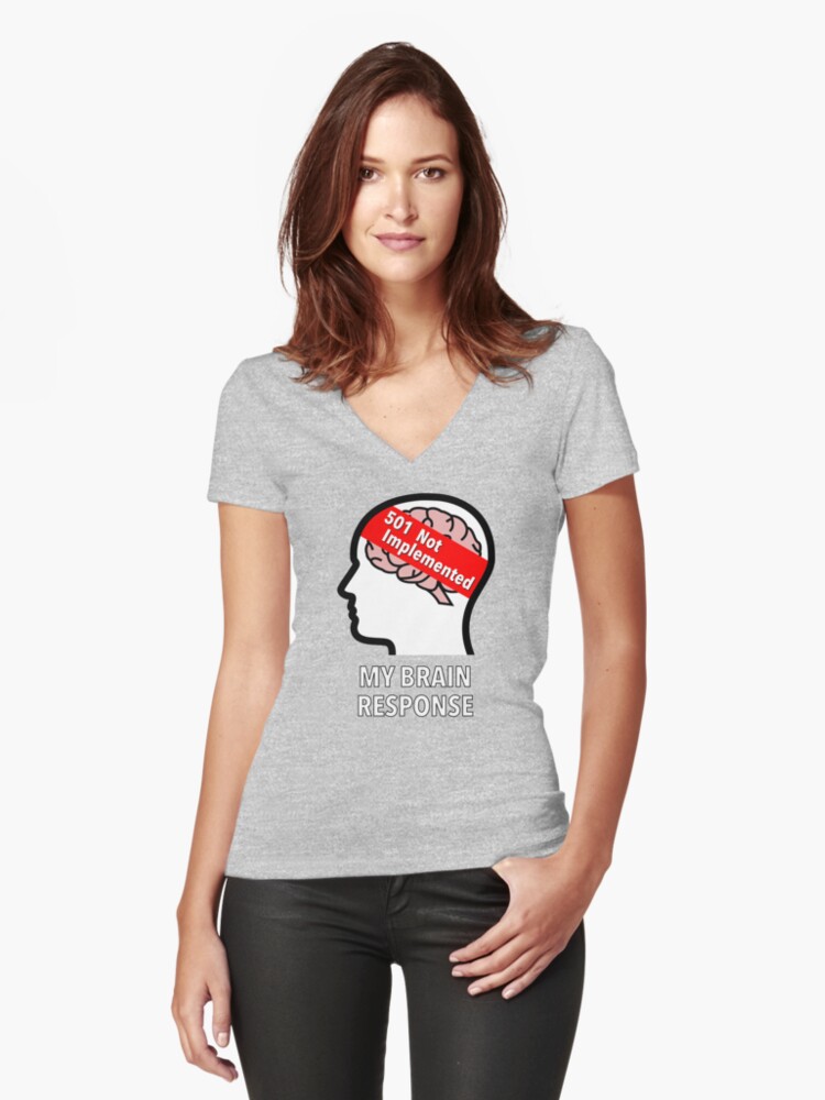 My Brain Response: 501 Not Implemented Fitted V-Neck T-Shirt product image
