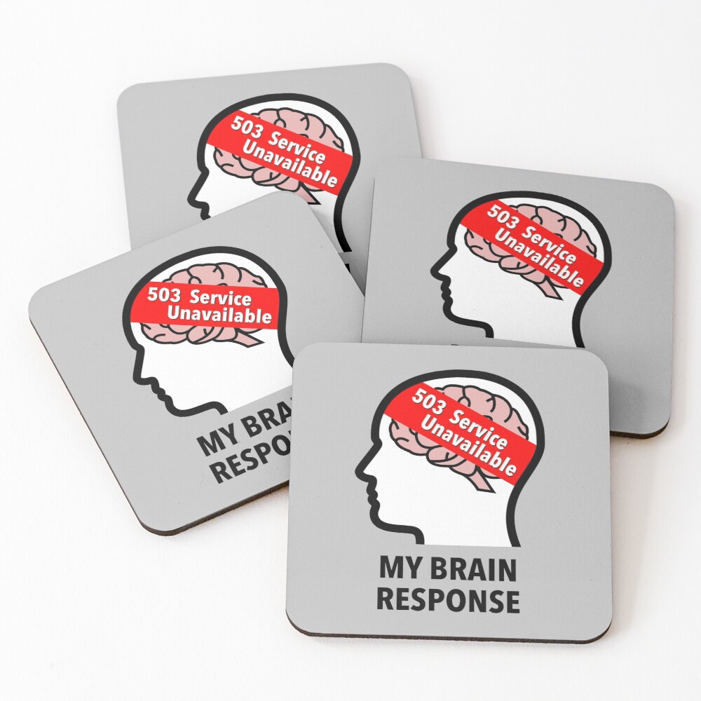 My Brain Response: 503 Service Unavailable Coasters (Set of 4)