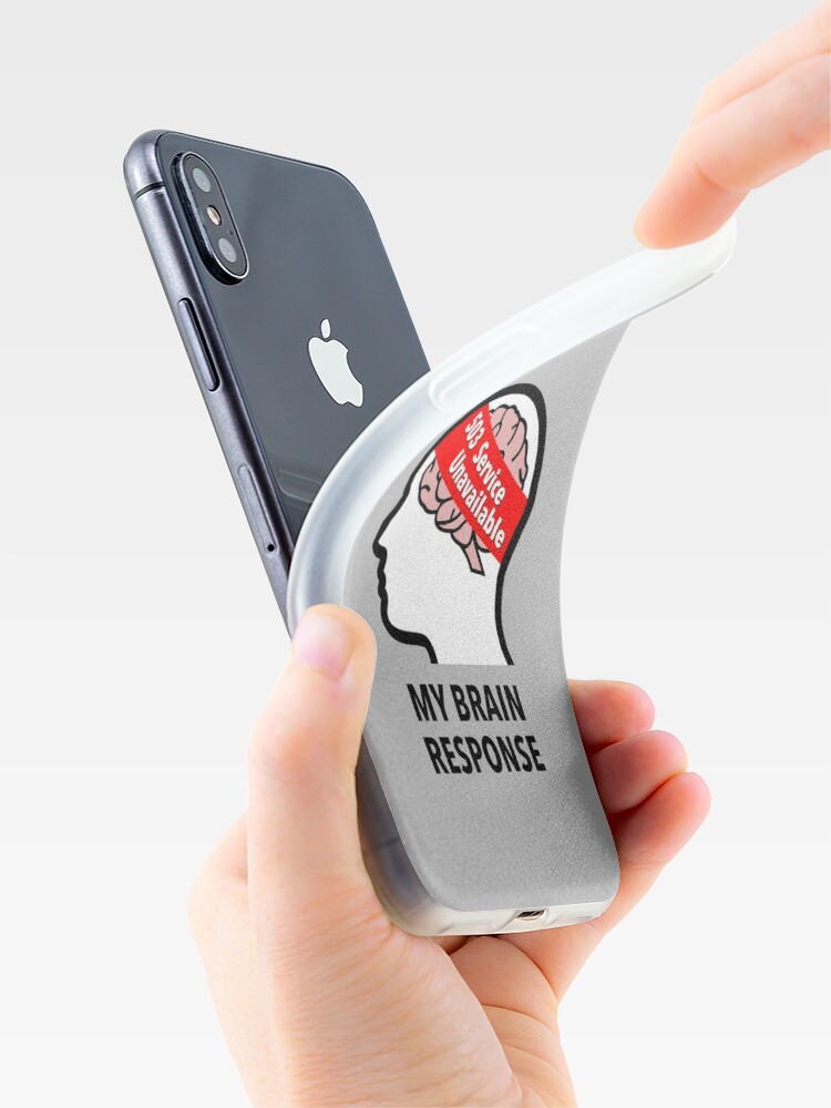 My Brain Response: 503 Service Unavailable iPhone Soft Case product image