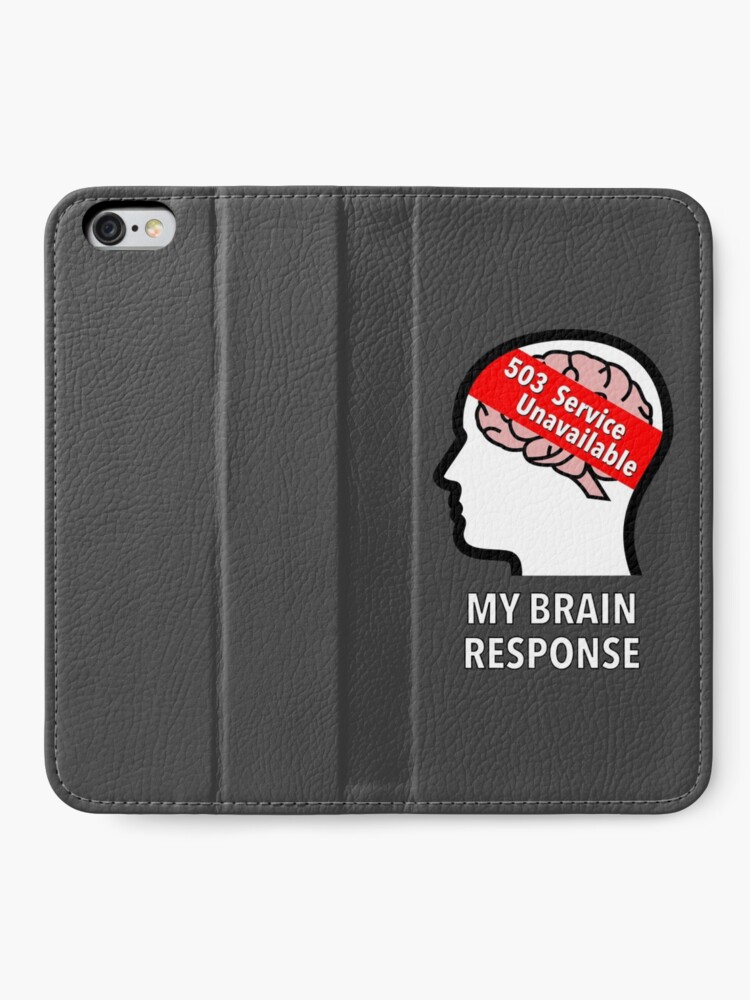 My Brain Response: 503 Service Unavailable iPhone Wallet product image