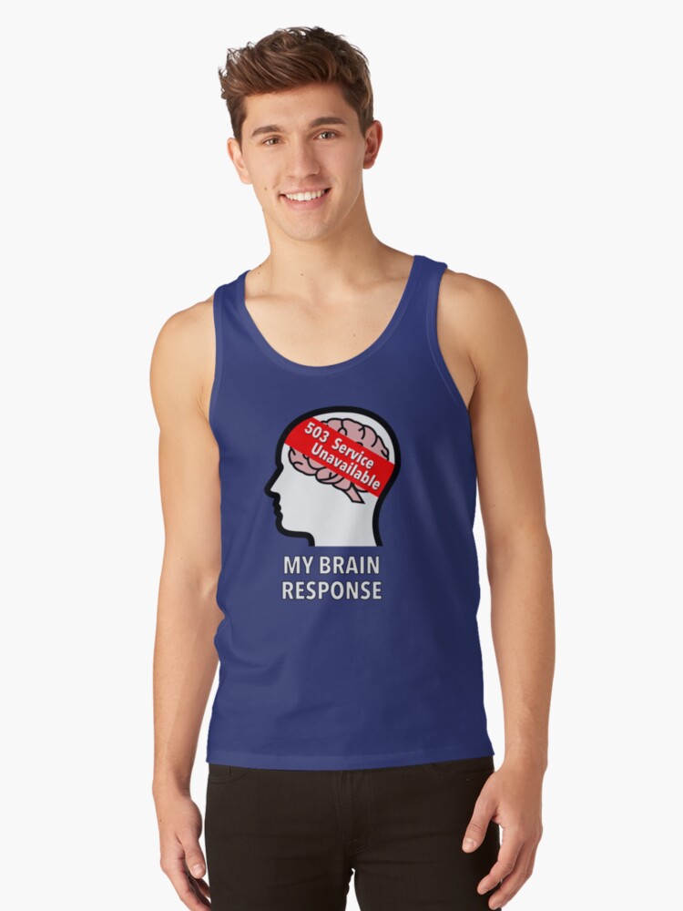 My Brain Response: 503 Service Unavailable Classic Tank Top product image