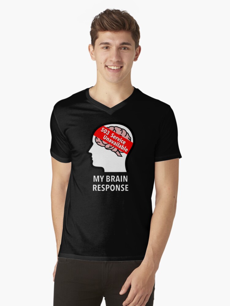 My Brain Response: 503 Service Unavailable V-Neck T-Shirt product image