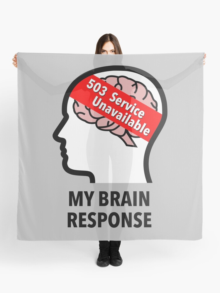 My Brain Response: 503 Service Unavailable Scarf product image