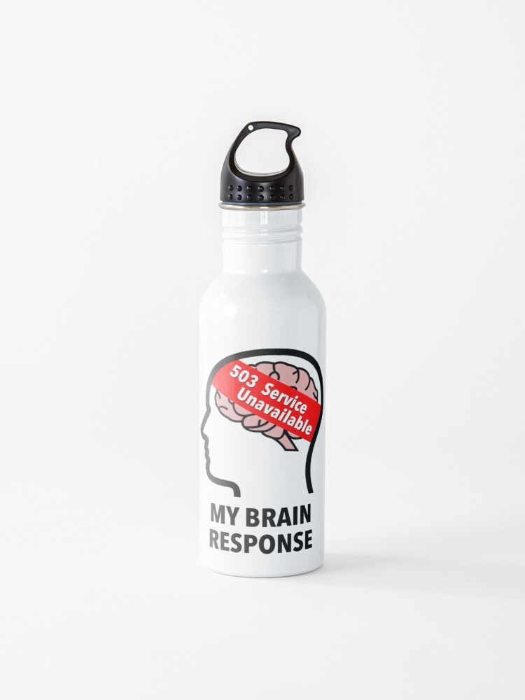 My Brain Response: 503 Service Unavailable Water Bottle product image