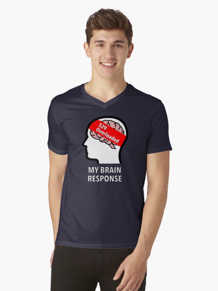 My Brain Response: 529 Overloaded V-Neck T-Shirt product image