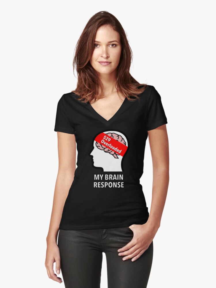 My Brain Response: 529 Overloaded Fitted V-Neck T-Shirt product image