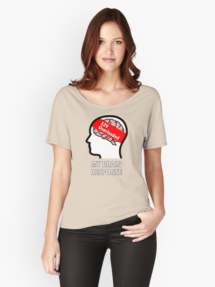 My Brain Response: 529 Overloaded Relaxed Fit T-Shirt product image