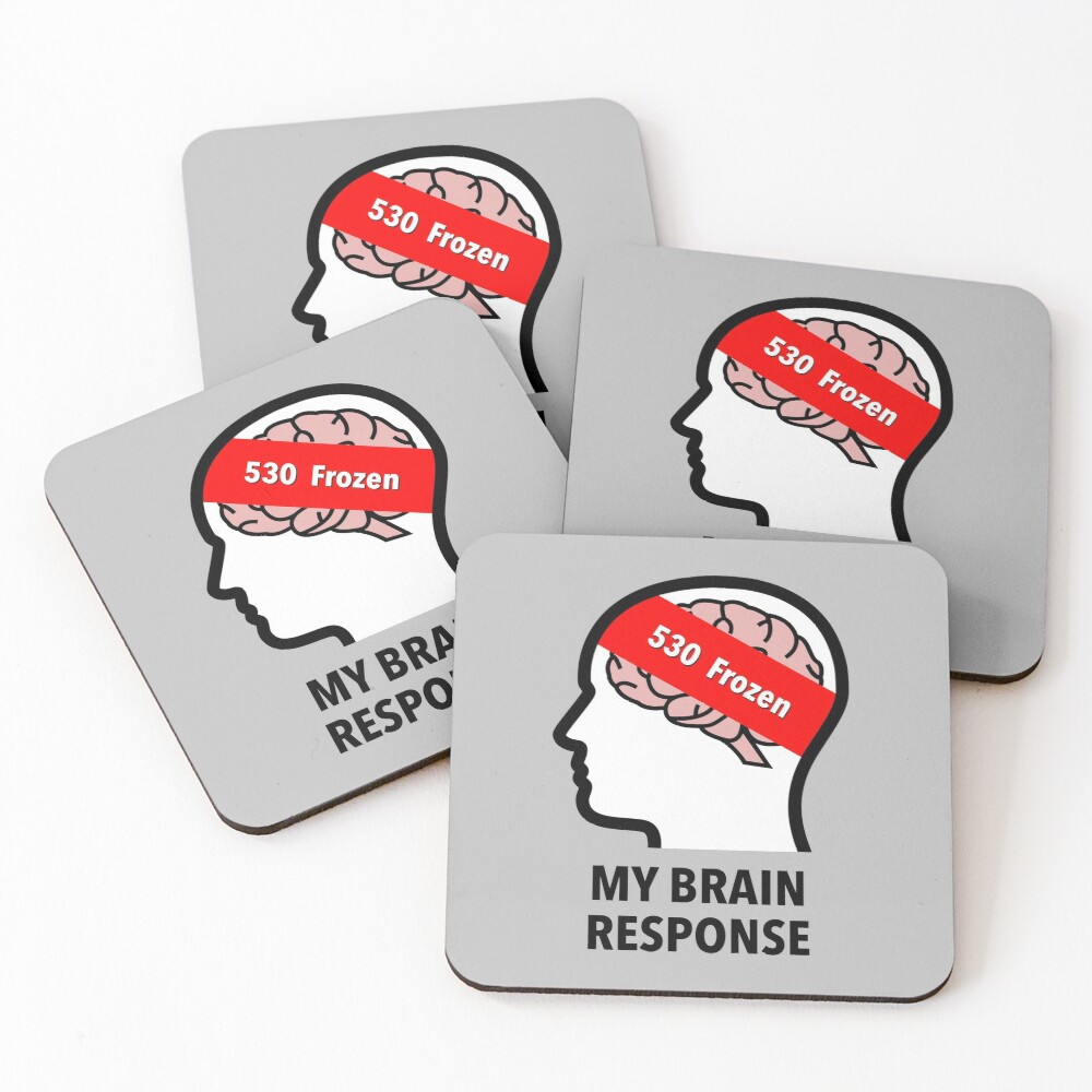 My Brain Response: 530 Frozen Coasters (Set of 4)
