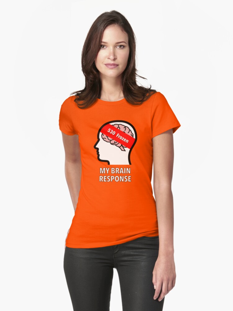 My Brain Response: 530 Frozen Fitted T-Shirt product image
