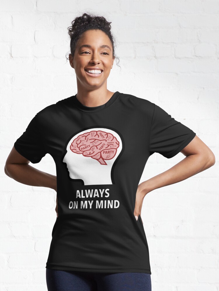 Party Is Always On My Mind Active T-Shirt product image