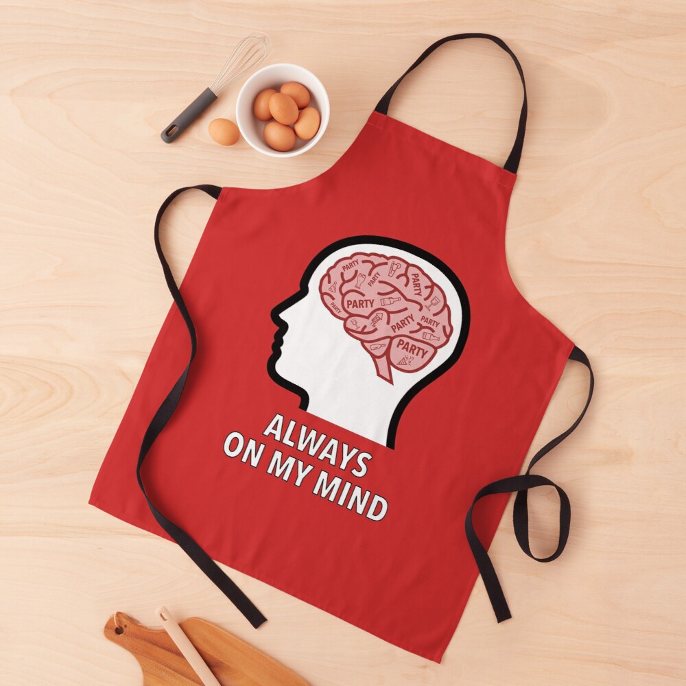 Party Is Always On My Mind Apron product image
