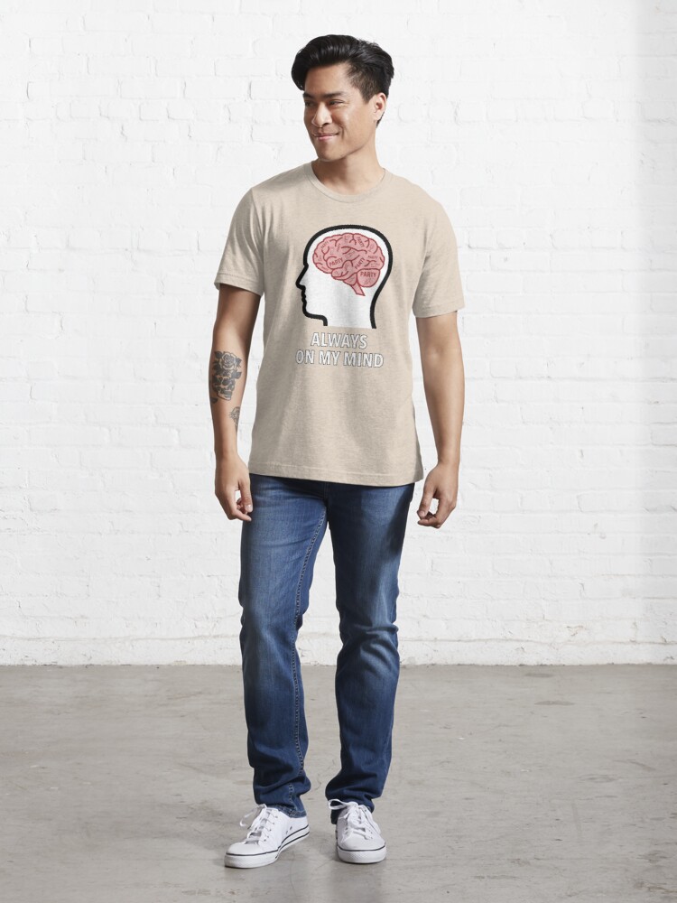 Party Is Always On My Mind Essential T-Shirt product image