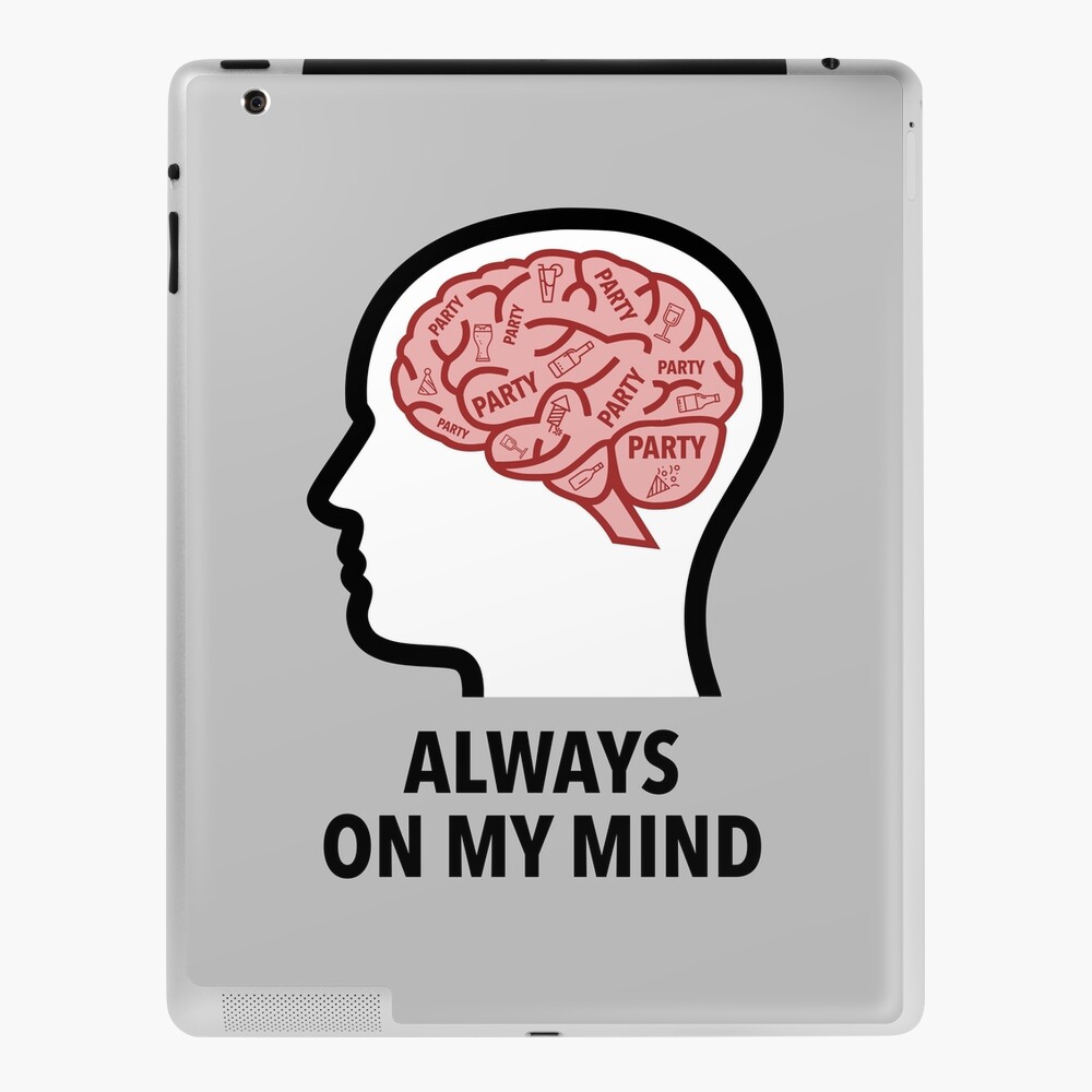 Party Is Always On My Mind iPad Skin product image