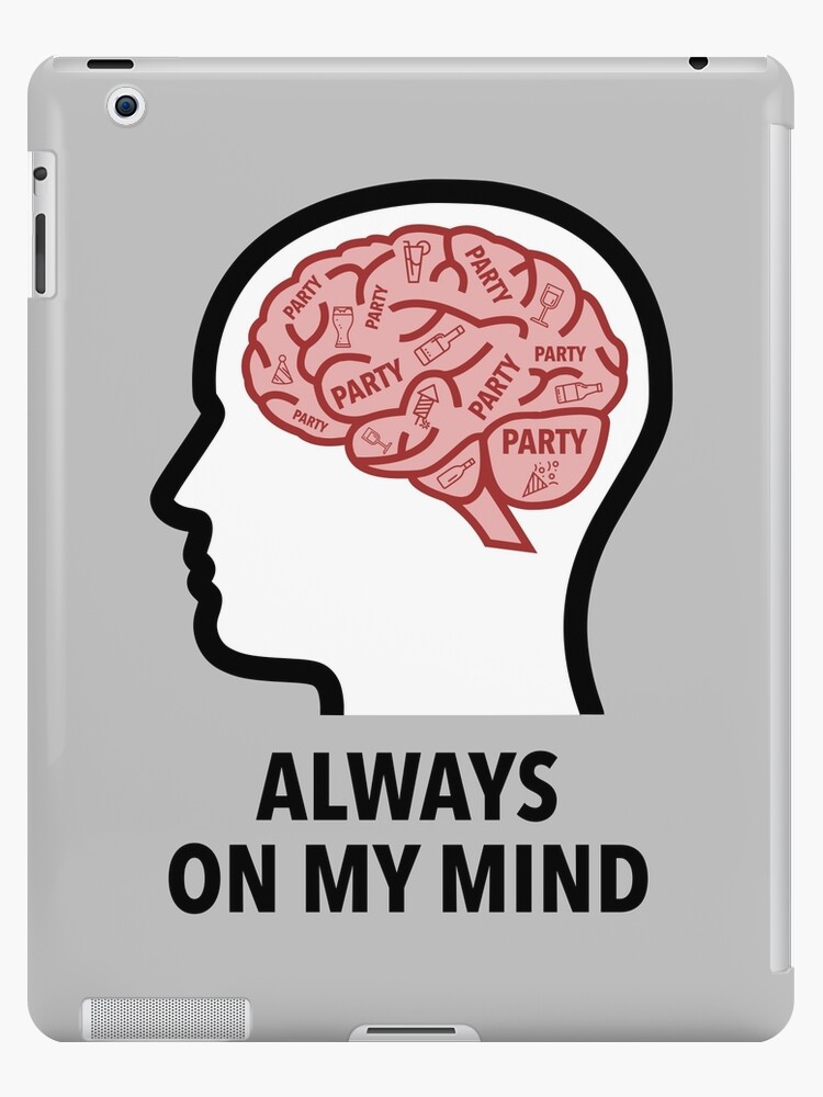 Party Is Always On My Mind iPad Skin product image