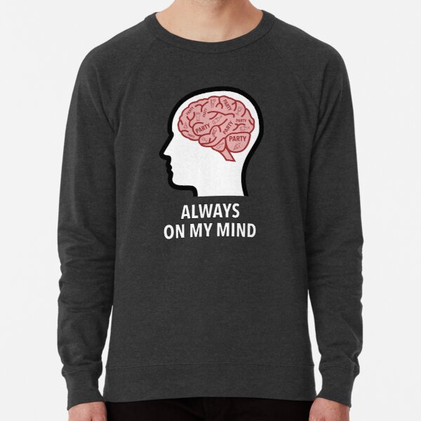 Party Is Always On My Mind Lightweight Sweatshirt product image