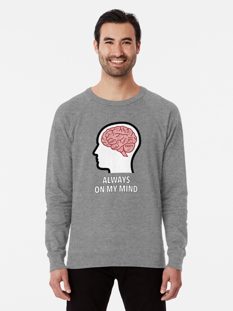 Party Is Always On My Mind Lightweight Sweatshirt product image