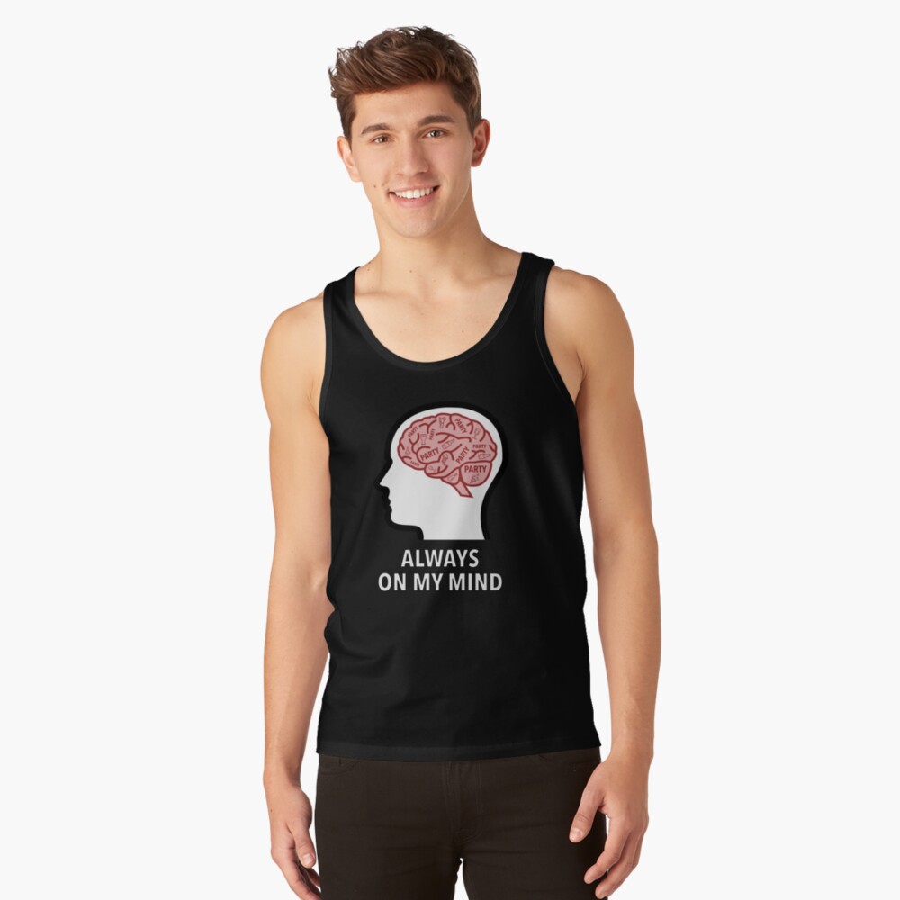Party Is Always On My Mind Classic Tank Top