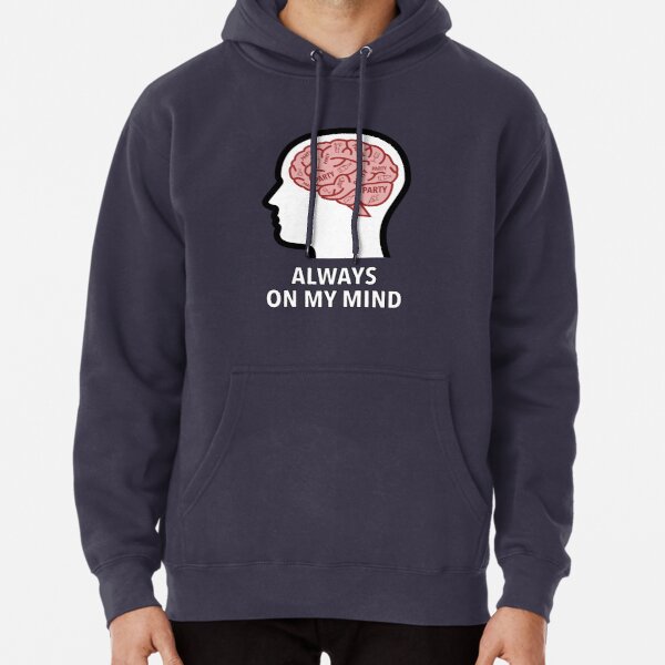 Party Is Always On My Mind Pullover Hoodie product image