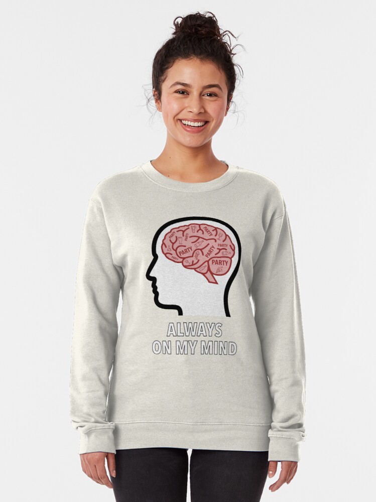 Party Is Always On My Mind Pullover Sweatshirt product image