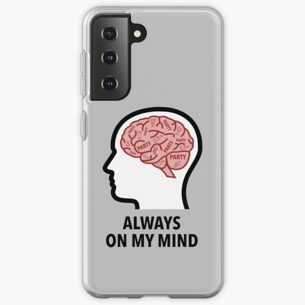 Party Is Always On My Mind Samsung Galaxy Tough Case product image