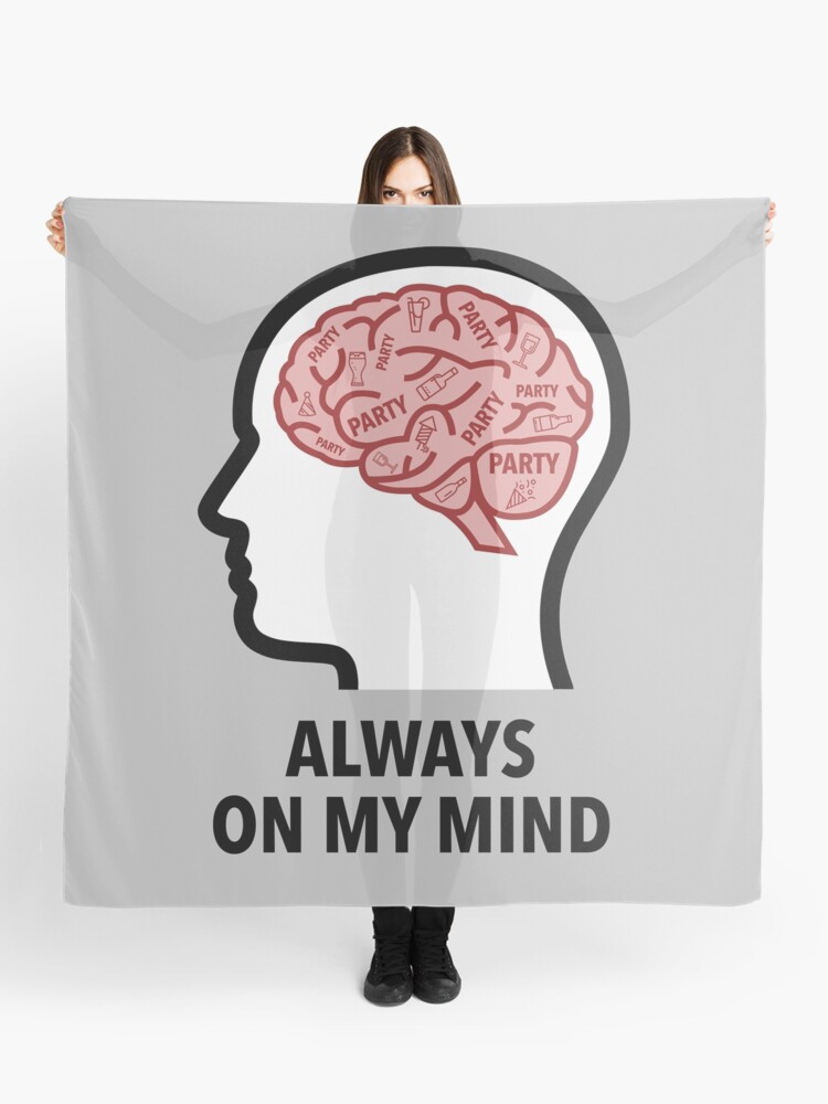 Party Is Always On My Mind Scarf product image