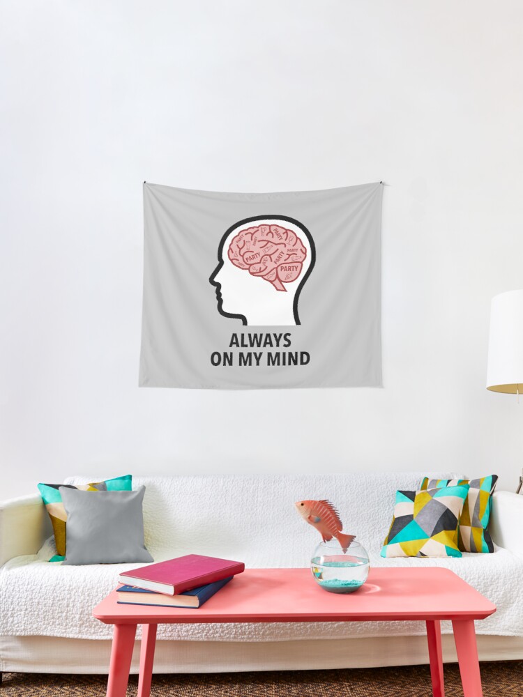 Party Is Always On My Mind Wall Tapestry product image