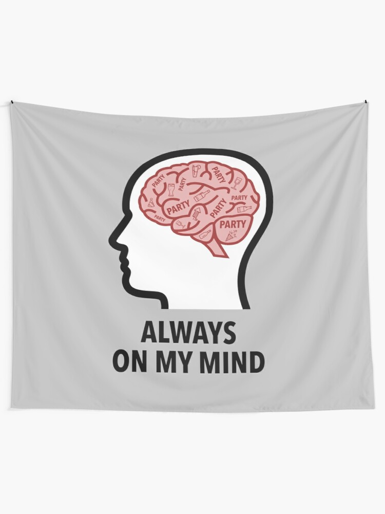 Party Is Always On My Mind Wall Tapestry product image