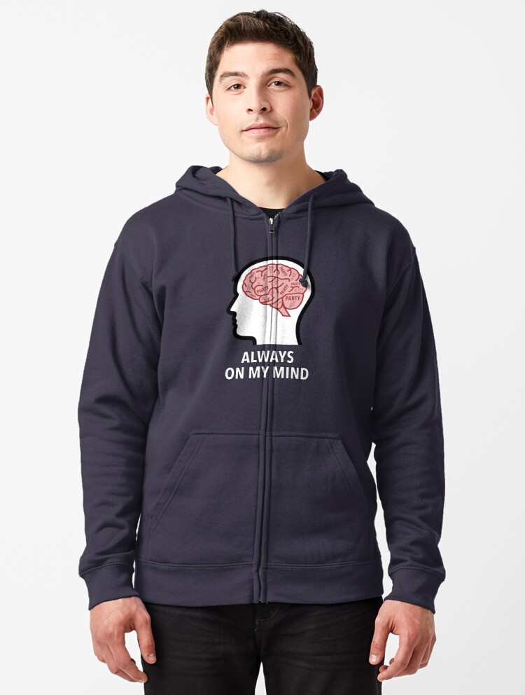 Party Is Always On My Mind Zipped Hoodie product image