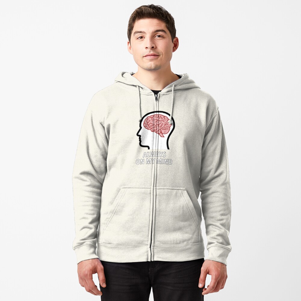 Party Is Always On My Mind Zipped Hoodie product image