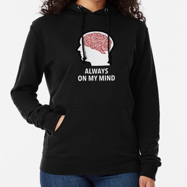 Sex Is Always On My Mind Lightweight Hoodie product image