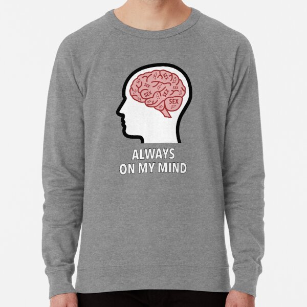 Sex Is Always On My Mind Lightweight Sweatshirt product image