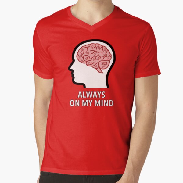 Sex Is Always On My Mind V-Neck T-Shirt product image