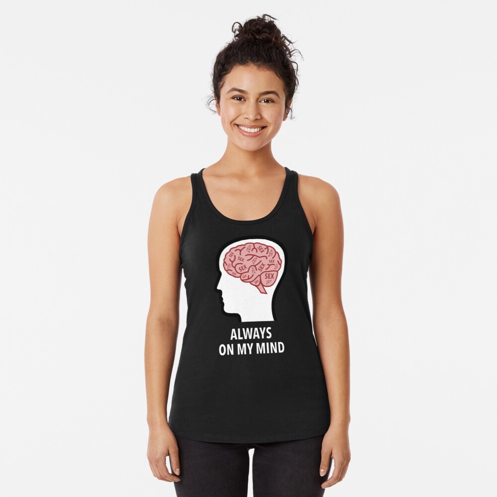 Sex Is Always On My Mind Racerback Tank Top product image