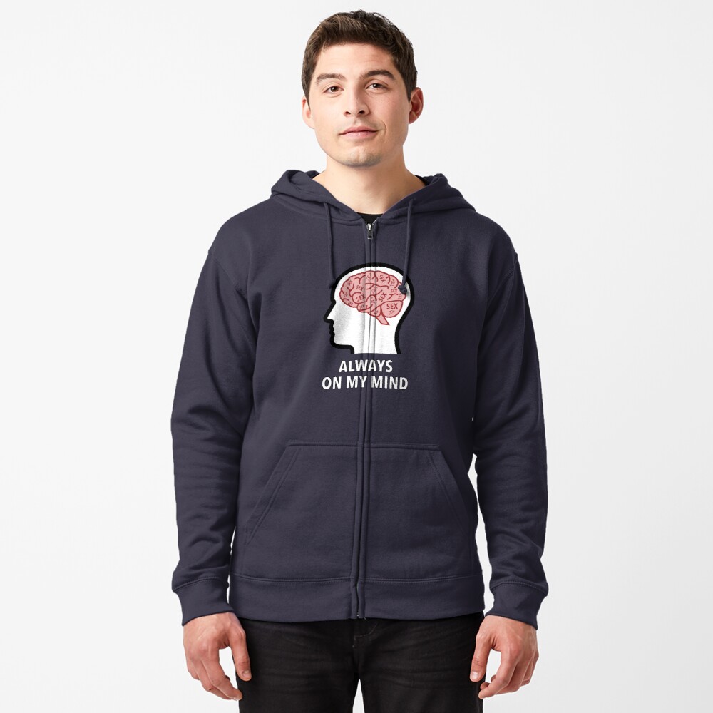 Sex Is Always On My Mind Zipped Hoodie product image