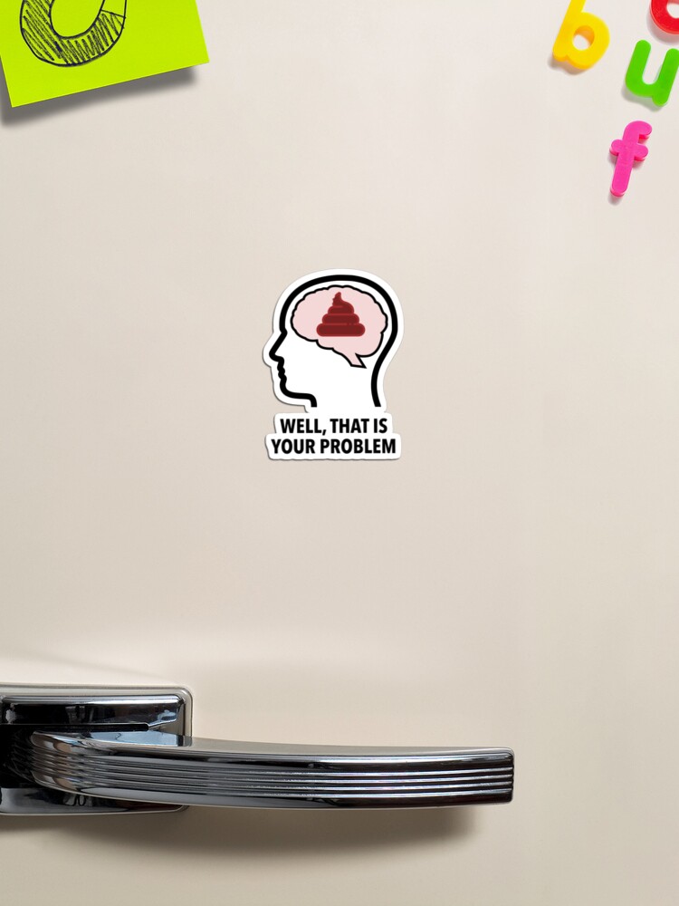 Empty Head - Well, That Is Your Problem Die Cut Magnet product image
