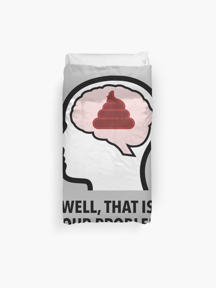 Empty Head - Well, That Is Your Problem Duvet Cover product image