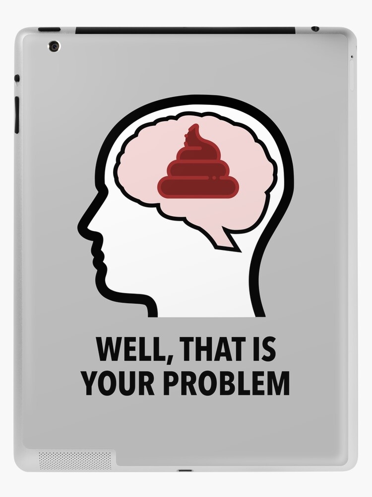 Empty Head - Well, That Is Your Problem iPad Skin product image