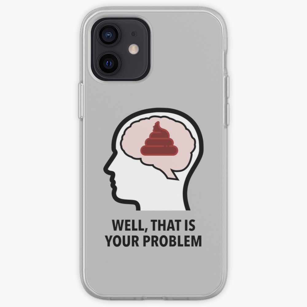 Empty Head - Well, That Is Your Problem iPhone Soft Case