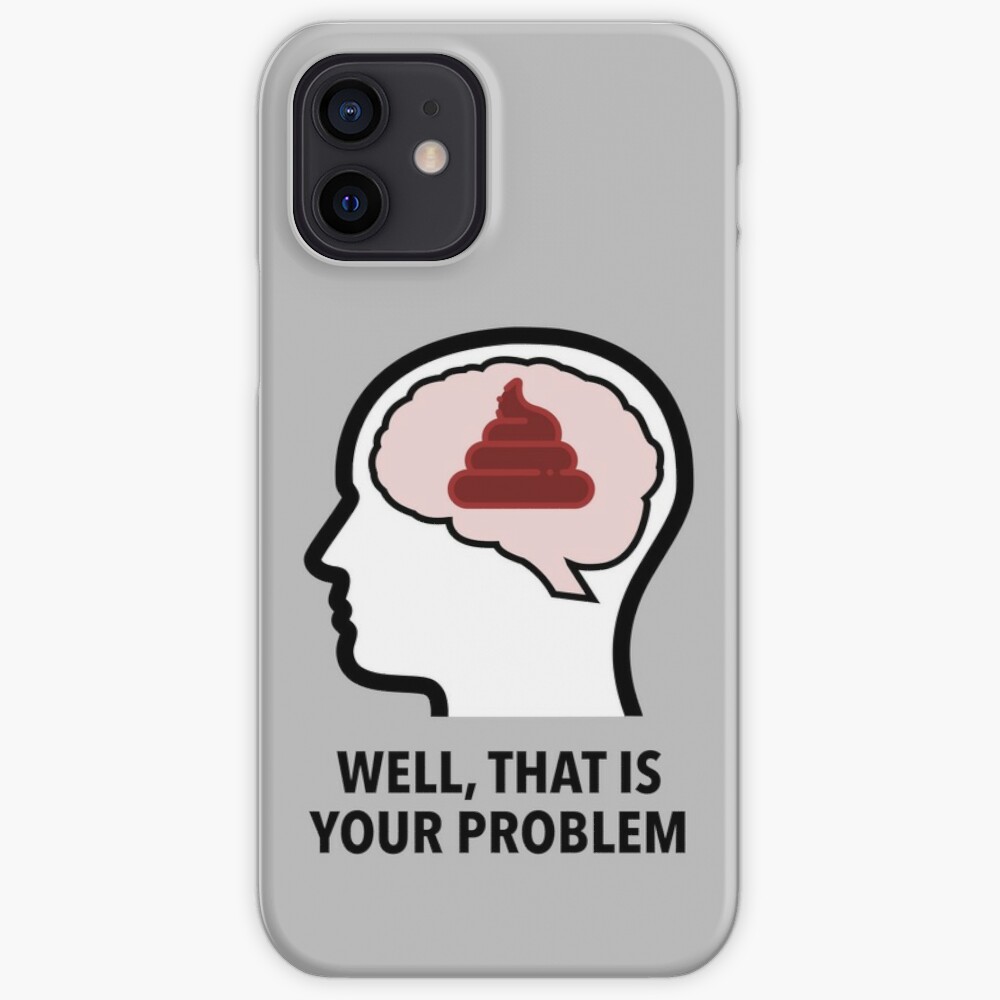 Empty Head - Well, That Is Your Problem iPhone Tough Case